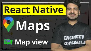 React Native Maps - Set up Map View Engineer Codewala