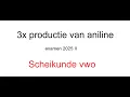 Lagu 3x productie van aniline  vwo examen 2025 II