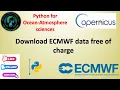How to download ECMWF weather and climate data for free Step by step guide Climate data Python