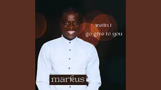 wetin i go give to you