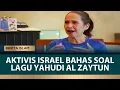 Download Lagu Aktivis Israel Bongkar-Bonkaran Soal Lagu Yahudi AL Zaytun | Berita Islam