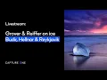 Download Lagu Capture One Livestream | Grover \u0026 Reiffer On Ice | Budir, Hellnar \u0026 Reykjavik