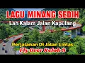 Download Lagu LAGU MINANG SEDIH RINDU PULANG KAMPUNG | BERSANTAI DI FLY OVER KELOK 9