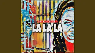 la la la feat nontu x 