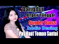 ORGEN TUNGGAL DANGDUT NOSTALGIA PALING DI CARI PAS BUAT SANTAI