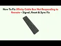 How To Fix Xfinity Cable Box Not Responding to Remote - Signal Reset Sync Fix