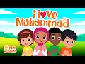 Download Lagu Islamic Songs For Kids 💚 I Love Muhammad ﷺ ☀️ MiniMuslims