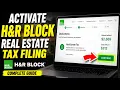 How to activate H R Block for real estate tax filing strategies - Complete Guide
