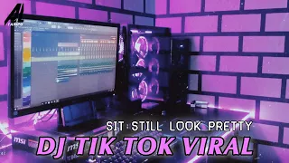Download DJ SIT STILL LOOK PRETTY VIRAL TERBARU TIK TOK 2021 (AL Tanipu Remix) MP3