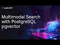 Spice Up Your Search Multimodal AI Recipe Search with PostgreSQL pgvector