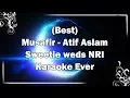 Download Lagu MUSAFIR Atif Aslam Karaoke with Lyrics + MP3 Download | Sweetie weds NRI | Fire Universal