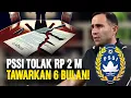 DRAMA RP 2 M! NEGOSIASI KAPADZE MENTOK: PSSI TOLAK GAJI PENUH \u0026 HANYA TAWARKAN KONTRAK 6 BULAN! 💔💰