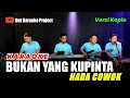 Download Lagu BUKAN YANG KUPINTA KARAOKE NADA COWOK/PRIA VERSI KOPLO