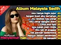 Lagu Album lagu Malaysia Paling Sedih 😭 Lagu Bikin Nangis 💫 Cocok Untuk Menemani Hari-hari mu 