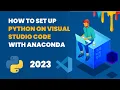 How to run Python Using Visual Studio Code With Anaconda 2023