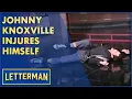 Johnny Knoxville Falls on Stage Talks Jackass Stunts Letterman