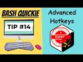 Bash Quickie 14 - Advanced Hot Keys