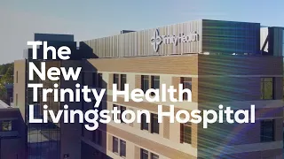 The future of health care is at the new Trinity Health Livingston