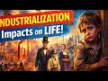 Industrialization Two Worlds - Industrialization Impacts on Life How Machines Changed Society