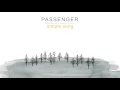 Passenger ¦ Simple Song Official Audio