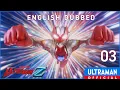 Download Lagu English Dub | ULTRAMAN Z Episode 3 \