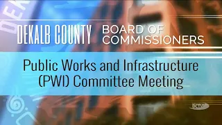 DeKalb County Public Works and Infrastructure PWI Committee Meeting - March 17 2026