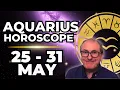 Aquarius Water Bearer Weekly Horoscope May 25 31 2026 WHO REALLY SUPPORTS YOU