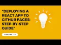 Deploying a React App to GitHub Pages Step by Step Guide - Free
