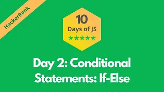 HackerRank Day 2 Conditional Statements If-Else problem solution in JavaScript 10 Days of JS