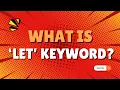 What is The Let Keyword in Javascript Mastering Variable Control