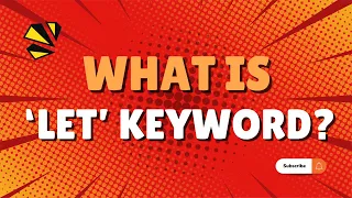 What is The Let Keyword in Javascript Mastering Variable Control