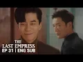 Choi Jin Hyuk I asked if you started to like her The Last Empress Ep 31