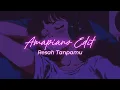 Download Lagu Resah Tanpamu || Amapiano Style Edit