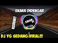 DJ YG SEDANG VIRAL DI INSTAGRAM ENAK DI DENGAR!!😱😱