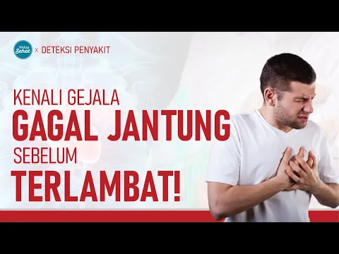 Waspada Gagal Jantung, Kenali Gejala dan Penyebabnya