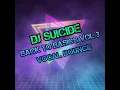 Dj Suicide Back To Basics Vol 3 Vocal Bounce