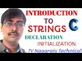 INTRODUCTION TO STRINGS DECLARATION INITIALIZATION CHARACTER ARRAY C PROGRAMMING--Lec--37