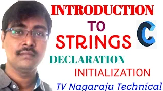 INTRODUCTION TO STRINGS DECLARATION INITIALIZATION CHARACTER ARRAY C PROGRAMMING--Lec--37