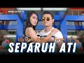 Vita Alvia ft Nanda Feraro - Separuh Ati (Official Music Video)