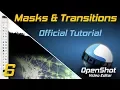 Masks Transitions OpenShot Editor Tutorial