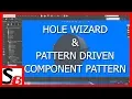Solidworks - Hole Wizard Pattern Driven Component Pattern