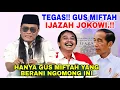 Download Lagu GUS MIFTAH ANGKAT BICARA IJAZAH JOKOWI | GUS MIFTAH TERBARU 2025