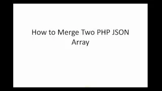 How to merge two PHP JSON Array
