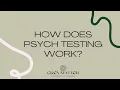 How Does Psychological Testing Work