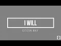 Download Lagu Lyric video|動態歌詞影片| I Will | Citizen Way