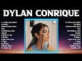 Dylan Conrique Full Album ⭐ Beautiful Songs ⭐ Popular Songs