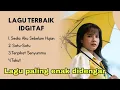 Lagu Kumpulan Lagu Terbaik Idgitaf tanpa iklan, lagu terbaru 