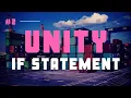 C If Statement Unity Scripting Tutorial