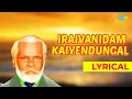 Lagu Iraivanidam Kai endungal Lyrical Song ☪️🕌 | Allah Songs 🧕🙇 | Ramzan Special Songs 🕋