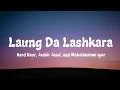 Download Lagu Laung Da Lashkara (lyrics)//Patiala House// _Hard Kaur, Jasbir Jassi, and Mahalakshmi Iyer..